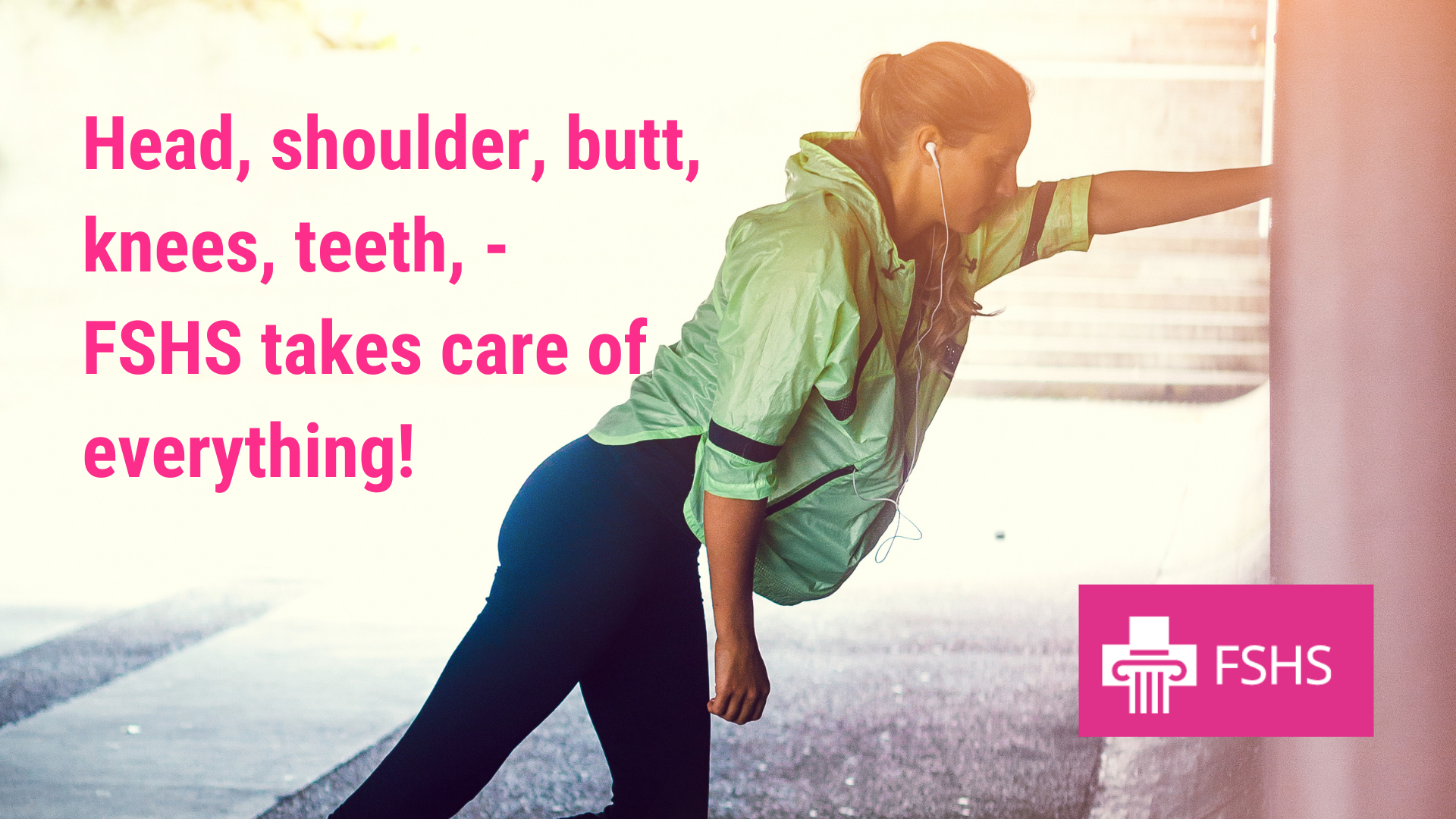 Head, shoulder, butt, knees, teeth, - FSHS takes care of everything!